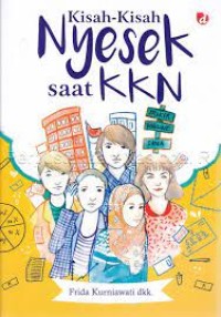 Kisah-kisah Nyesek Saat KKN