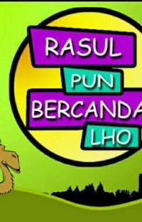 Rasulpun Bercanda Lho ...