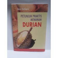 Petunjuk Praktis Menanam Durian