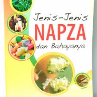 Janis-Jenis Napza dan bahayanya