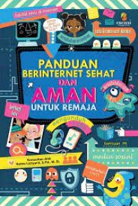 Panduan Berinternet Sehat dan Aman Untuk Remaja