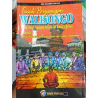 Kisah Perjuangan Wali Songo Penyebar Agama Islam Di Tanah Jawa