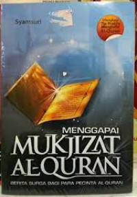 Menggapai Mukjizat Al-Qur'an
