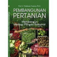 Image of Pembangunan Pertanian Membangun Ideologi Pangan Nasonal