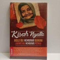 Image of Kisah Nyata : Ridlo Ibu Membawa Berkah Laknat Ibu Membawa petaka