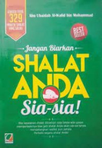 Jangan Biarkan Shalat Anda Sia-sia