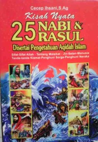 Kisah Nyata 25 Nabi dan Rasul disertai Pengetahuan Akidah Islam