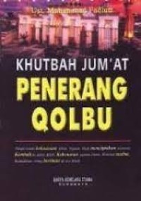 Khutbah Jumat Penerang Qolbu