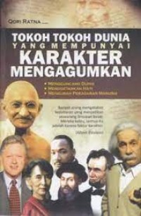 Tokoh Tokoh Dunia Yang Mempunyai Karakter Mengagumkan