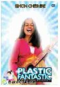 Plastic Fantastic