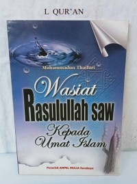 Wasiat Rasulullah SAW. Kepada Umat