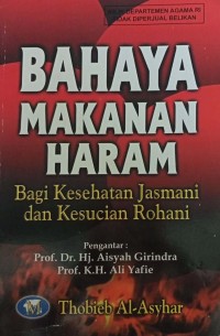 Bahaya Makanan Haram Bagi Kesehatan Jasmani dan Kesucian Rohani