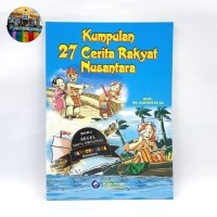 Kumpulan 27 Cerita Rakyat Nusantara