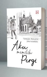 Aku Memilih Pergi
