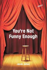 You're Not Funny Enough