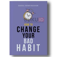 How To Change Your Bad Habit