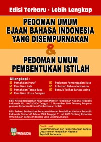Pedoman Umum Ejaan Bahasa Indonesia Yang Disempurnakan dan Pedoman Umum Pembentukan Istilah