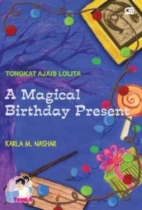 Tongkat Ajaib Lolita  (A Magical Birthday Present )
