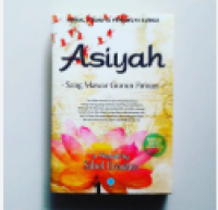 Image of Asiyah: Sang Mawar Gurun Fir'aun