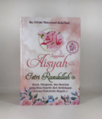 Sayyidah Aisyah Istri Rasulullah