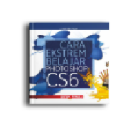 Cara Ekstrem Belajar Photoshop CS6
