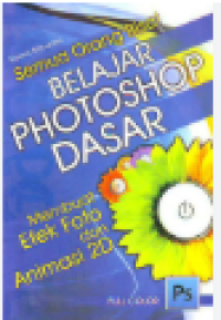 Semua Orang Bisa! Belajar Photoshop Dasar