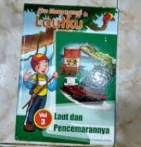Aku Menyayangi Lautku: Laut dan Pencemarannya
