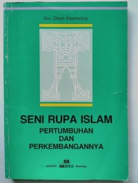 Seni Rupa Islam Pertumbuhan dan Perkembangannya