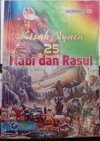 Kisah Nyata 25 Nabi dan Rasul