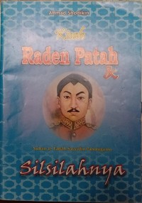 Kisah Raden Patah, & Silsilahnya