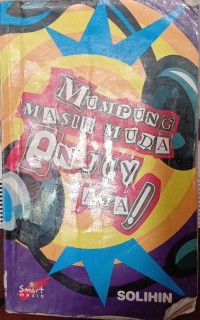 Mumpung Masih Muda Enjoy Aja !