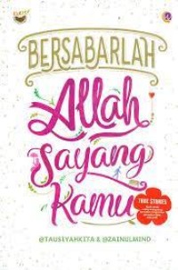 Bersabarlah Allah Sayang Kamu