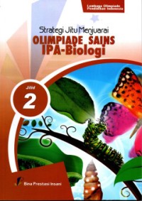 Stategi Jitu Menjuarai Olimpiade Sains IPA Biologi Jilid 2