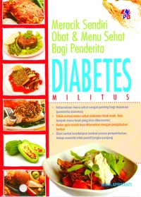 Meracik Sendiri obat dan Menu Sehat Bagi Penderita Diabetes Militus