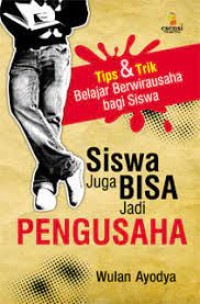 Image of Siswa Juga Bisa Jadi Pengusaha