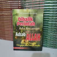 Image of Dibalik Perintah Ada Ancaman dan Adzab Allah