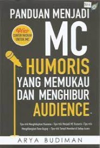 Panduan Menjadi MC Humoris yang Memukau dan Menghibur Audience