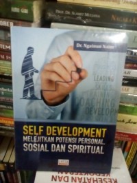 Self Development Melejitkan Potensi Personal, Sosial Dan Spiritual