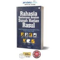 Rahasia Keutamaan Amalan Sunah Harian Rasul