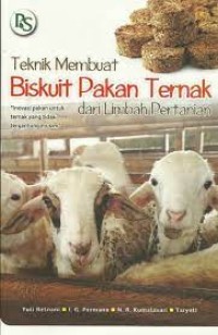 Teknik Membuat Biskuit Pakan Ternak